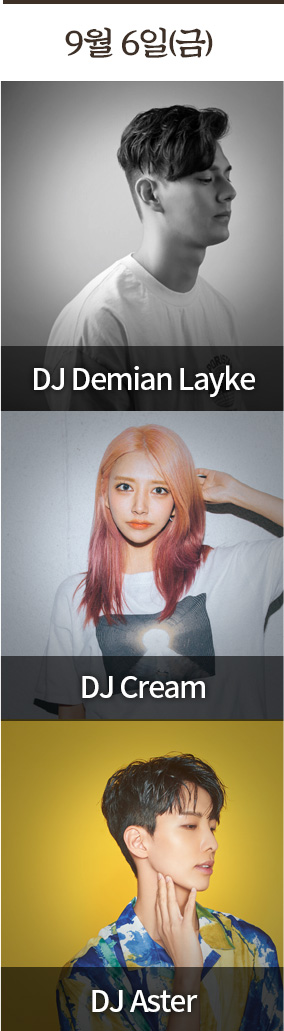 line up artist 9 6 ݿ DJ Demina Layke, DJ Cream, DJ Aster